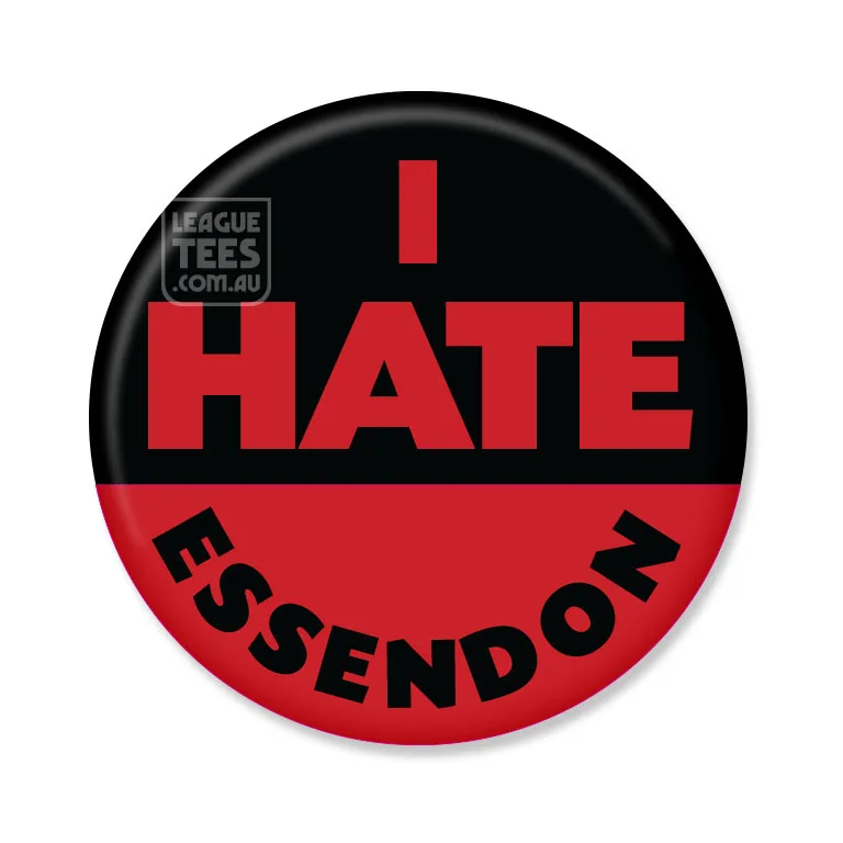 I hate Essendon footy badge