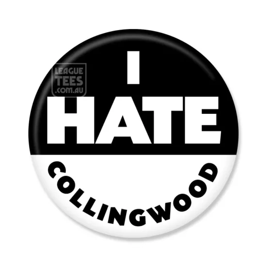 I hate Collingwood footy badge