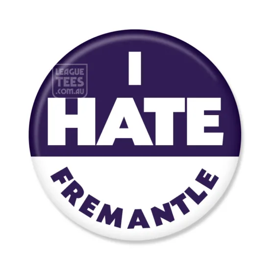 I hate Fremantle footy badge