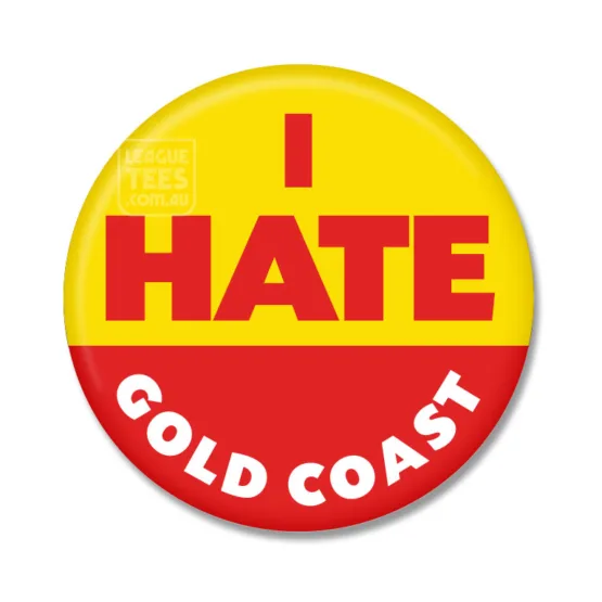 i hate gold coast badge