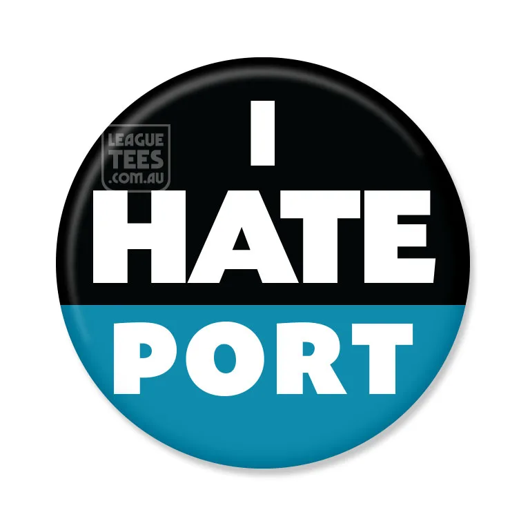 I hate Port footy badge