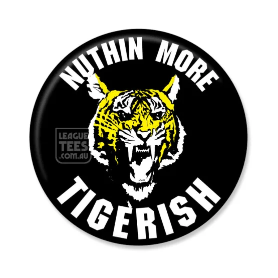 nothing more tigerish badge
