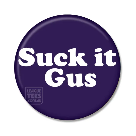 suck it gus badge