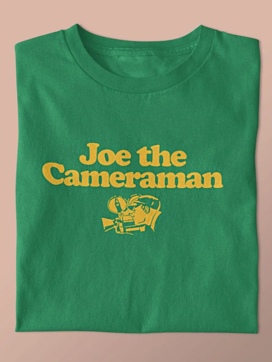 Joe the Cameraman shirt