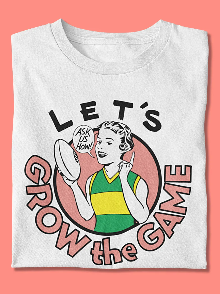 lets grow the game womens footy shirt