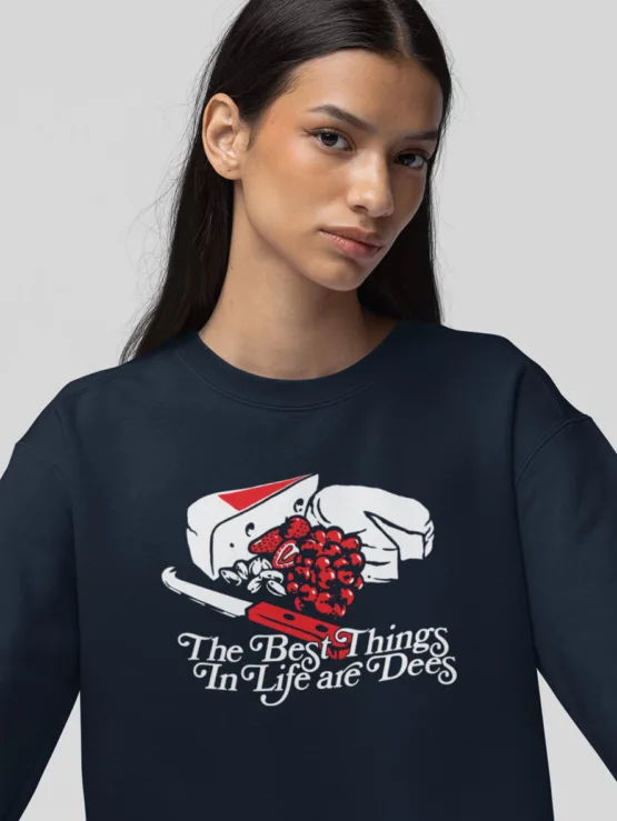 best things in life are dees sweater